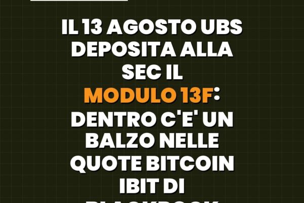 UBS deposita il modulo 13F alla SEC il 13 agosto 2026 con balzo nelle quote Bitcoin IBIT